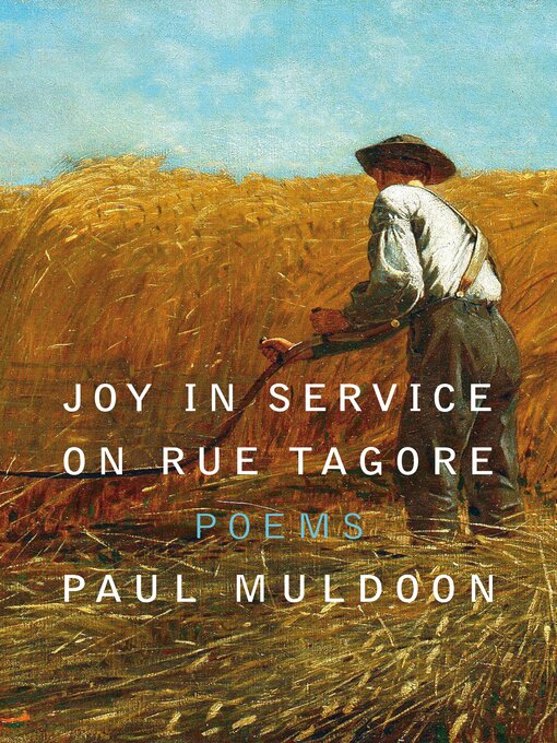 Title details for Joy in Service on Rue Tagore by Paul Muldoon - Available